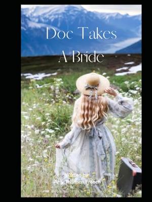 Doc Takes A Bride: 2 in Terry town series by Amy French