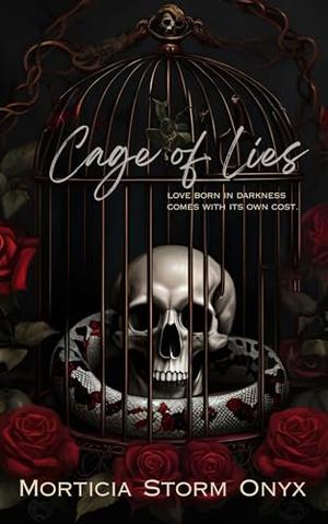 Cage of Lies: A Captive Romance by Morticia Storm Onyx