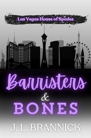Barristers & Bones by J. L. Brannick
