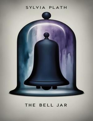 The Bell Jar by Sylvia Plath