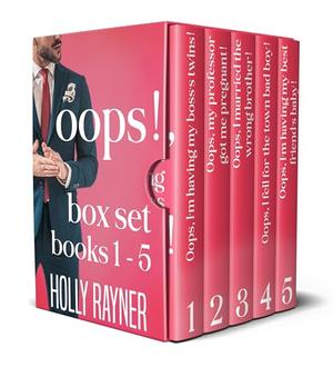 Oops Box Set: Books 1 - 5 by Holly Rayner