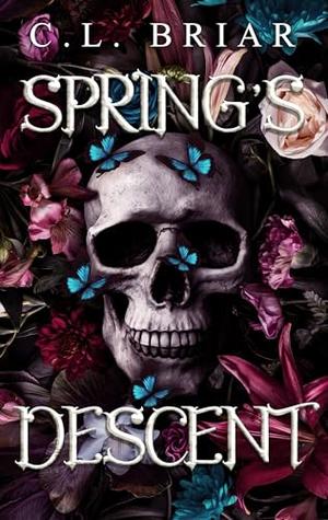 Spring's Descent  by C. L. Briar