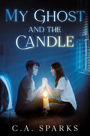 My Ghost And The Candle by C.A. Sparks