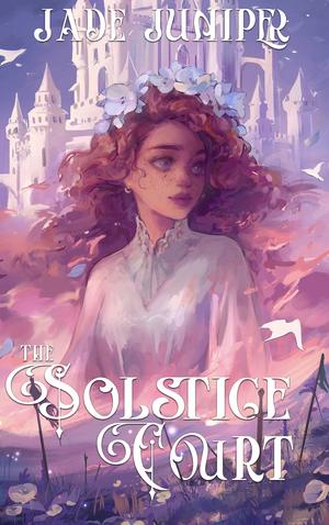 The Solstice Court by Jade Juniper
