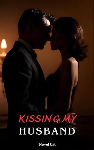 Kissing My Husband: Volume 1 by Novel Cat