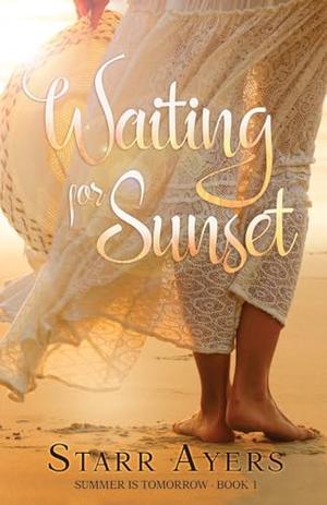 Waiting for Sunset by Starr Ayers