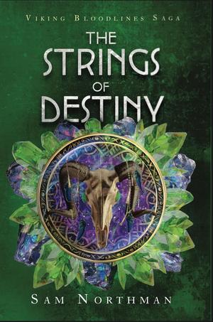 The Strings of Destiny by Sam Northman