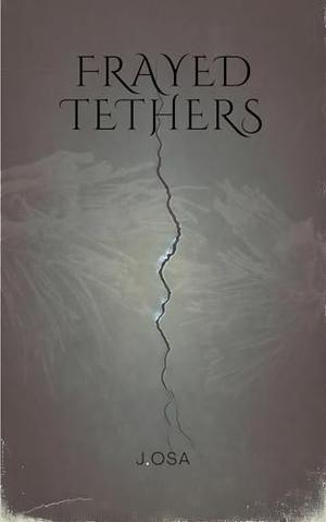 Frayed Tethers (The Frayed #1)