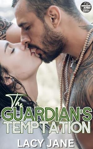 The Guardian's Temptation by Lacy Jane
