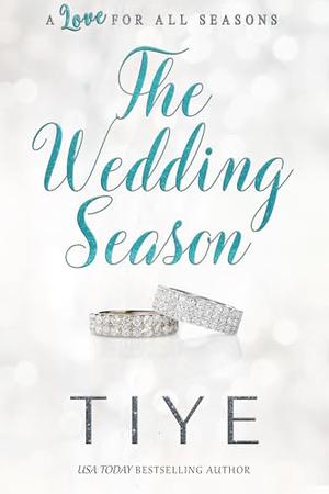 The Wedding Season by Tiye .
