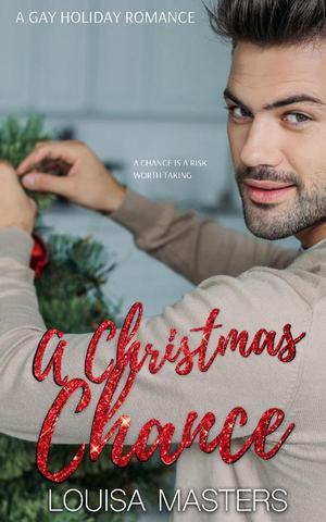 A Christmas Chance by Louisa Masters