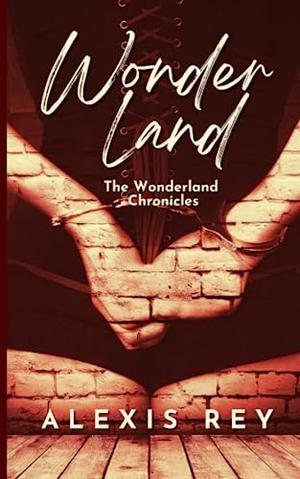Wonder Land by Alexis Rey