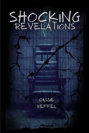 Shocking Revelations by Cassie Reffel