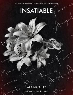 Insatiable by Alaina T. Lee, Hannah Wentz