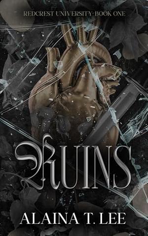 Ruins by Alaina T. Lee