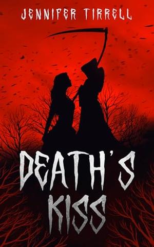 Death's Kiss by Jennifer Tirrell