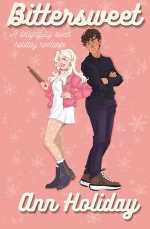 Bittersweet by Ann Holiday
