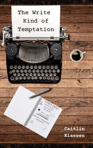 The Write Kind of Temptation by Caitlin Klassen
