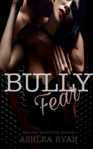 Bully Fear (Centennial High #5)
