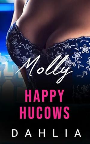 Molly: A Medical Romance (Happy Hucows) by Dahlia