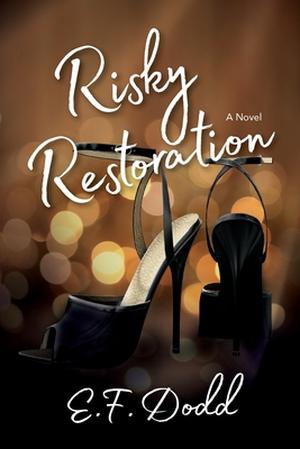 Risky Restoration by E.F. Dodd