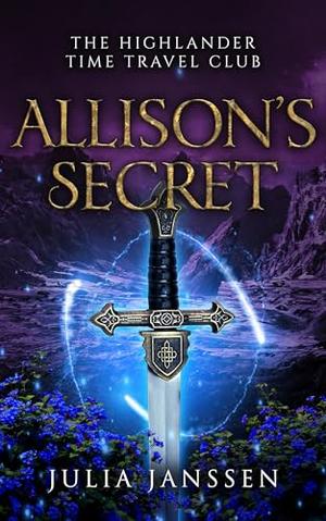 Allison's Secret: The Highlander Time Travel Club 2 by Julia Janssen