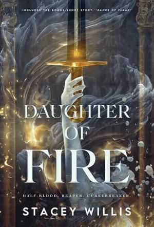 Daughter of Fire: Deluxe Edition by Stacey Willis