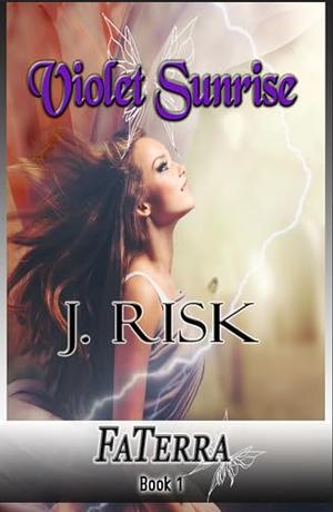 Violet Sunrise by J. Risk
