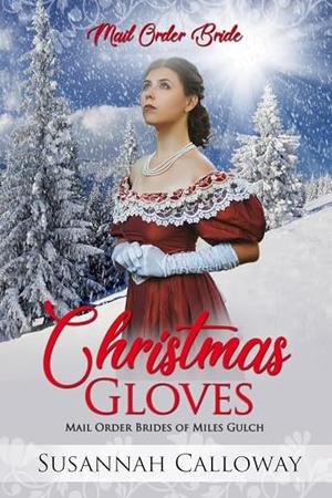 Christmas Gloves by Susannah Calloway