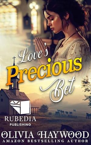 Love’s Precious Bet: A Christian Historical Romance Book by Olivia Haywood