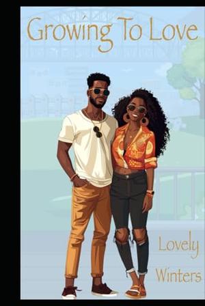 Growing To Love by Lovely Winters