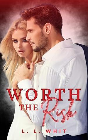 Worth the Risk (THE WORTH SERIES #1)