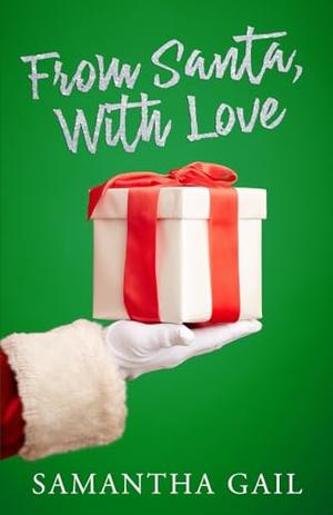 From Santa, With Love by Samantha Gail