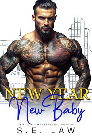 New Year, New Baby: A Man of the House Taboo Holiday Romance by S.E. Law