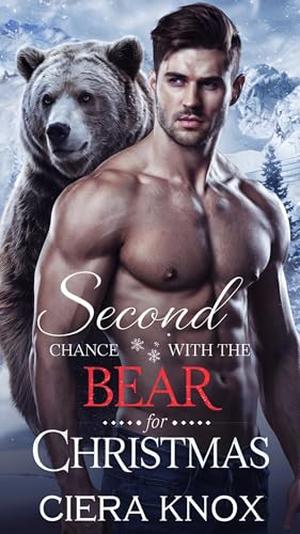 Second Chance with the Bear for Christmas (A Beary Instalove Christmas #2)