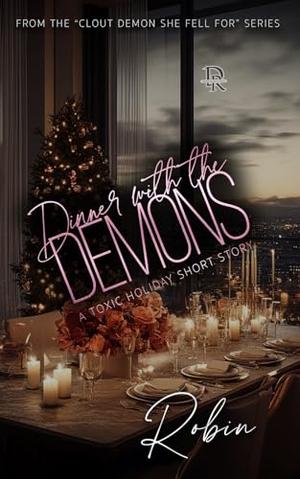 Dinner With The Demons: A Toxic Holiday Short Story (Falling For A Clout Demon #4)