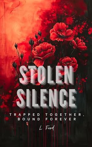 Stolen Silence by L Ford