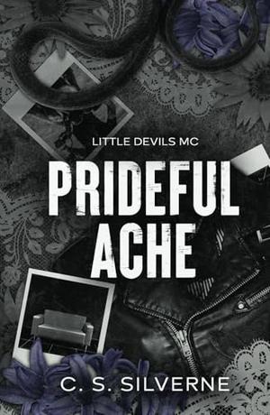 Prideful Ache by C. S. Silverne