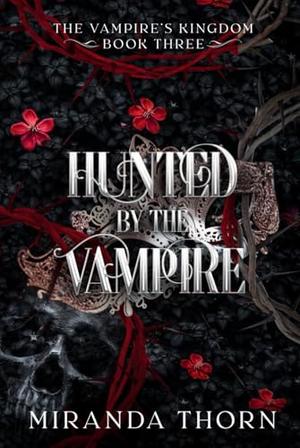 Hunted by the Vampire by Miranda Thorn