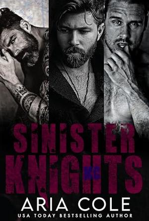 Sinister Knights MC : A Forbidden Bad Boy MC Boxset by Aria Cole