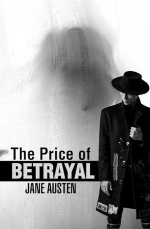 The Price of Betrayal by Jane Austen