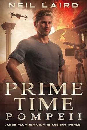 Prime Time Pompeii by Neil Laird