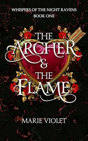 The Archer & The Flame by Marie Violet