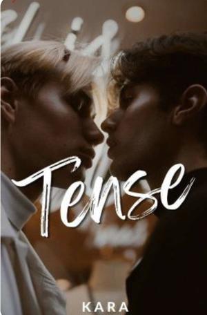 Tense by howtosellmysoul