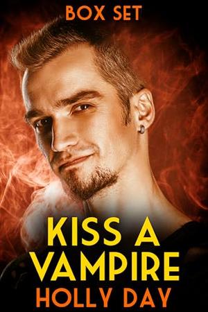 Kiss a Vampire Box Set by Holly Day
