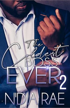 The Coldest Boss Ever 2 by N'Dia Rae