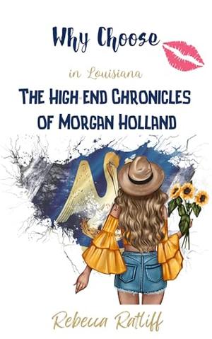 Why Choose in Louisiana by Rebecca Ratliff