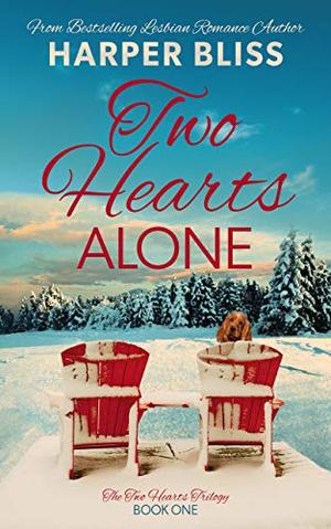 Two Hearts Alone by Harper Bliss