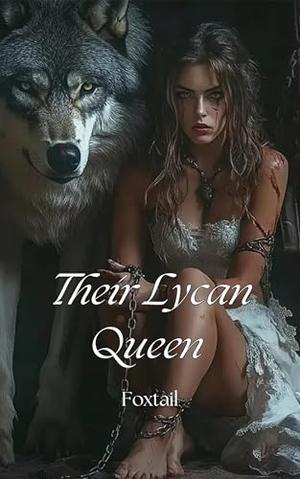 Their Lycan Queen by Foxtail
