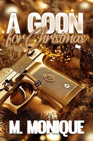 A GOON FOR CHRISTMAS by M Monique